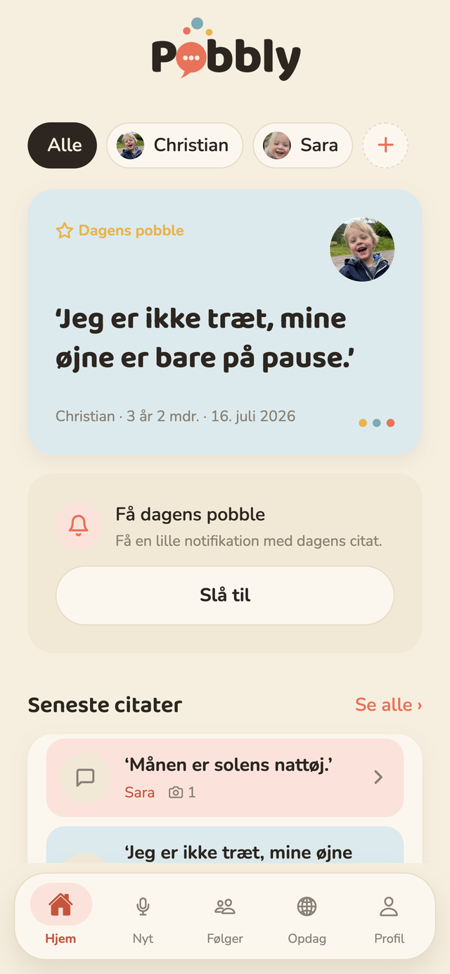 Forsiden i Pobbly: Christian og Sara kan vælges øverst, dagens pobble er Christians ‘Jeg er ikke træt, mine øjne er bare på pause.’, og nedenunder står de seneste citater.
